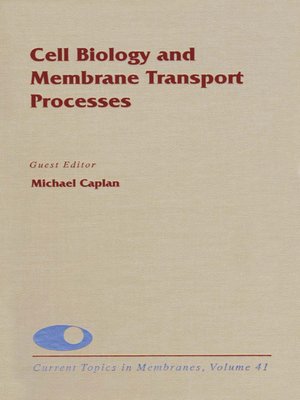 cover image of Cell Biology and Membrane Transport Processes